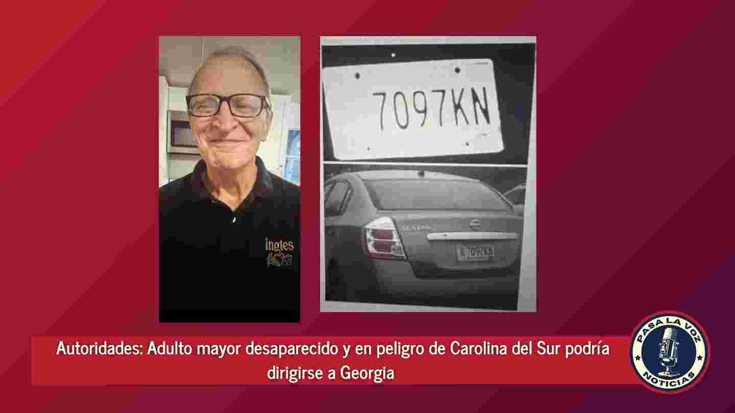 Autoridades Adulto mayor desaparecido y en peligro de Carolina del Sur podría dirigirse a Georgia