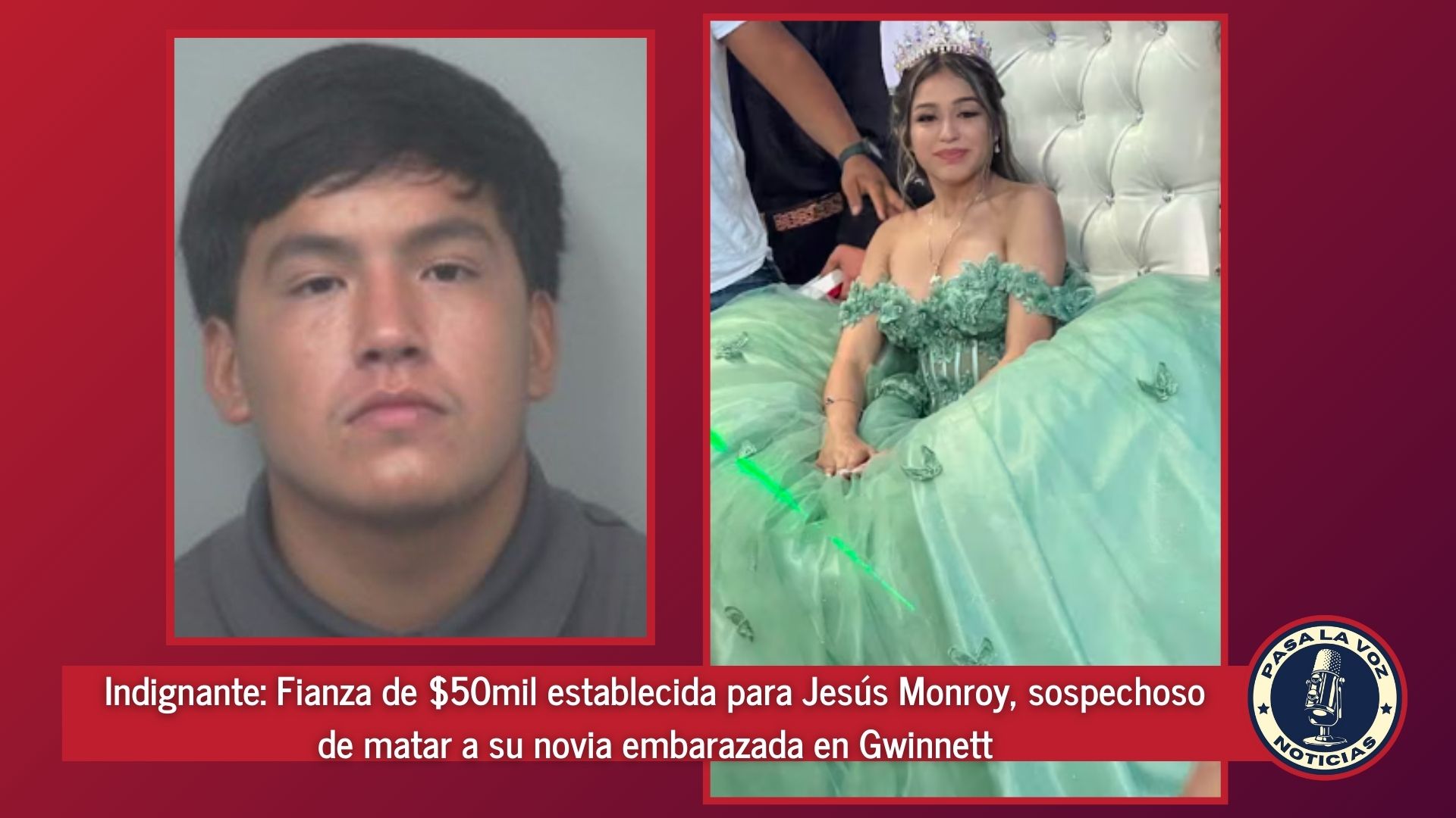 Indignante: Fianza de $50mil establecida para Jesús Monroy, sospechoso de matar a su novia embarazada en Gwinnett