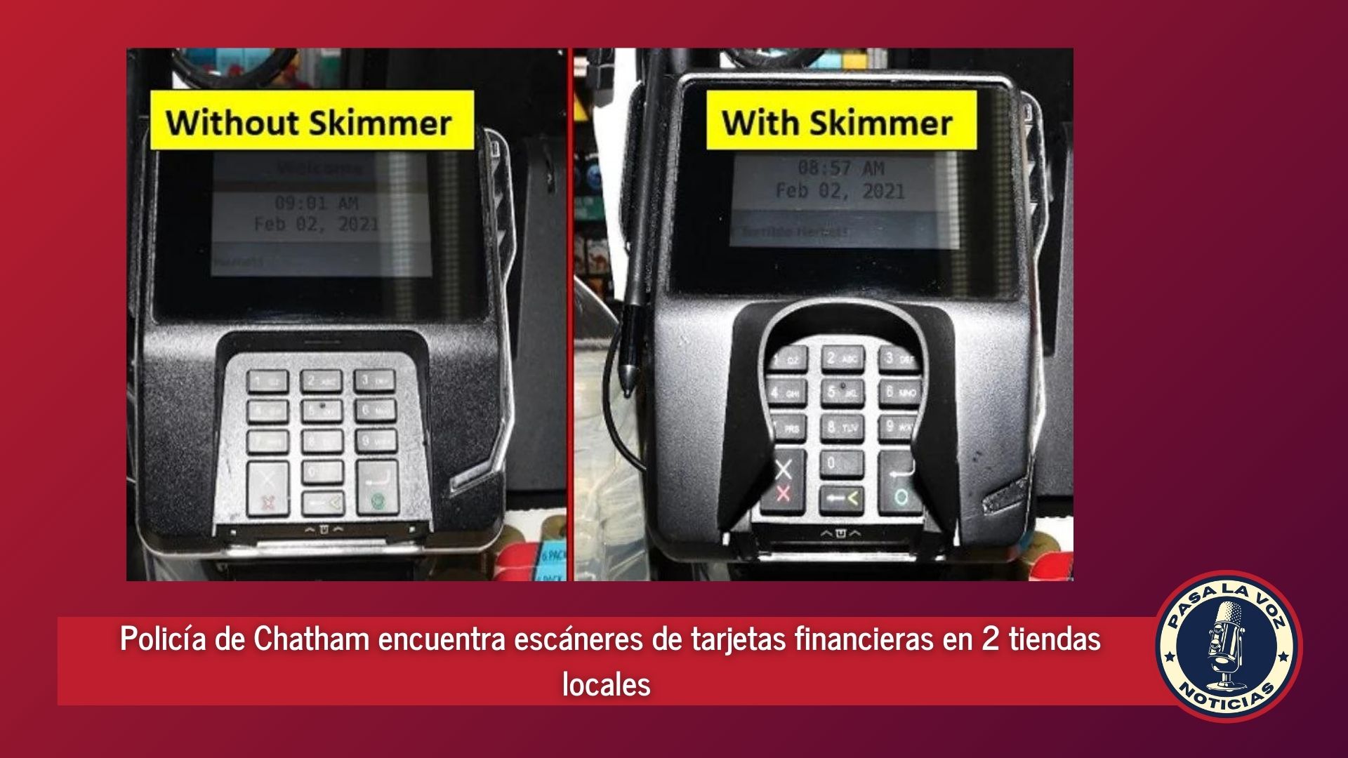 Policía de Chatham encuentra escáneres de tarjetas financieras en 2 tiendas locales
