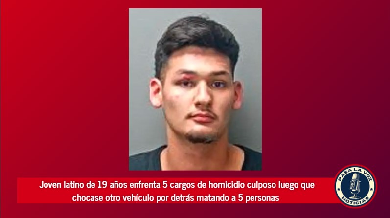 joven latino de 19 años enfrenta 5 cargos de homicidio culposo