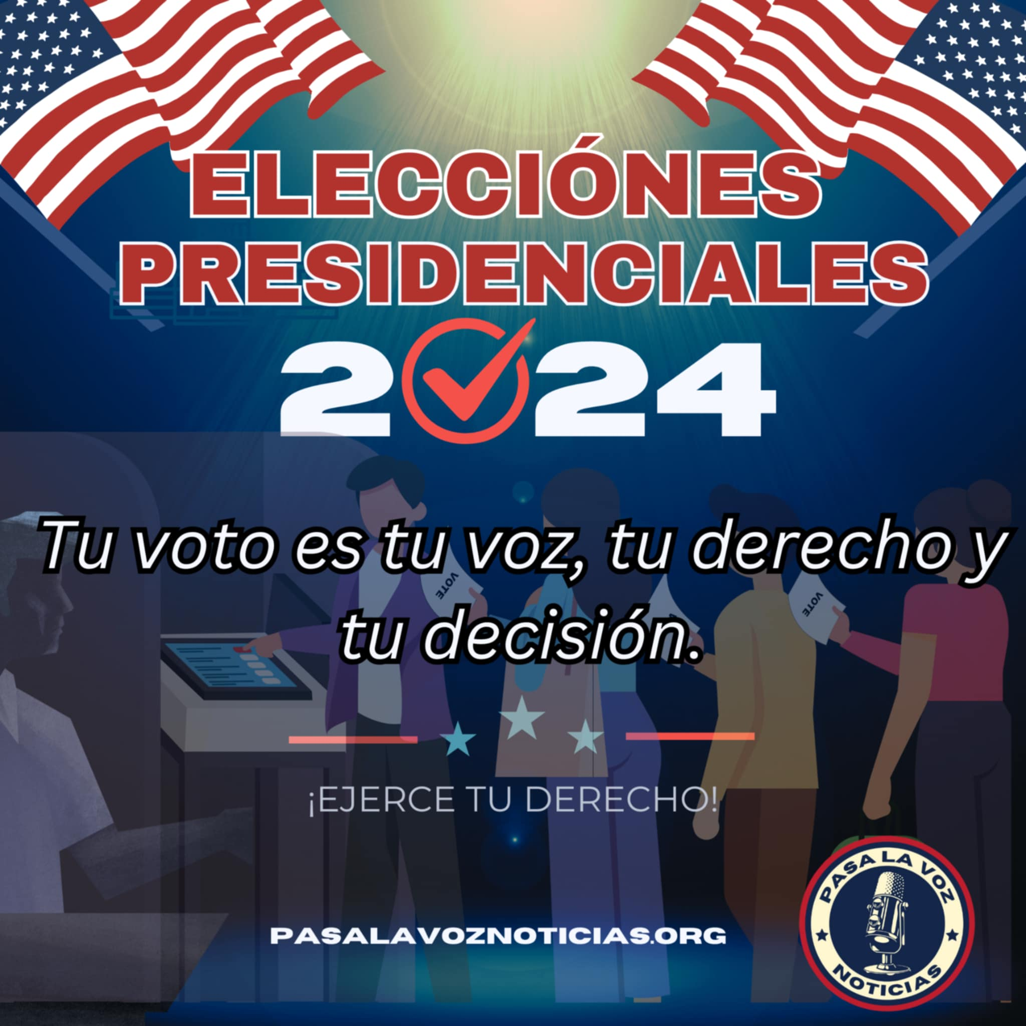 Presidenciales 2024: Tu voto es tu voz, tu derecho y tu decisión