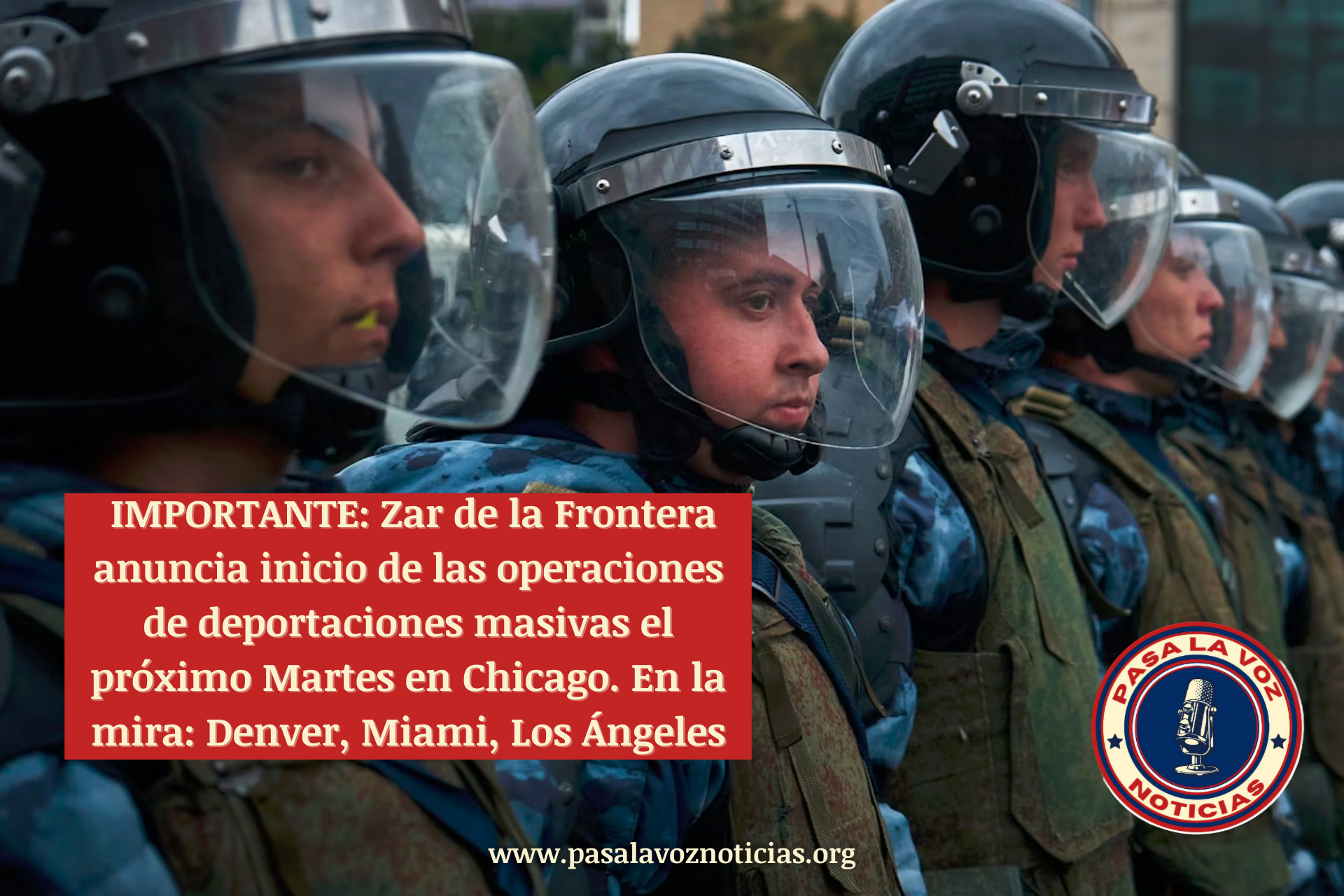 IMPORTANTE: Zar de la Frontera anuncia inicio de las operaciones de deportación masiva el próximo Martes