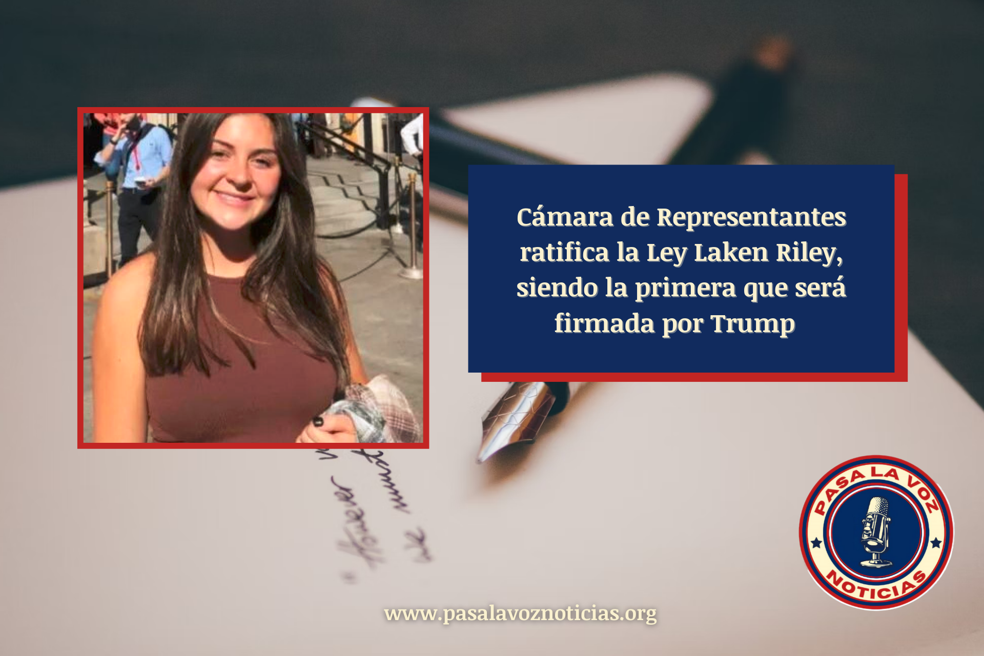 Cámara de Representantes ratifica la Ley Laken Riley, siendo la primera que será firmada por Trump