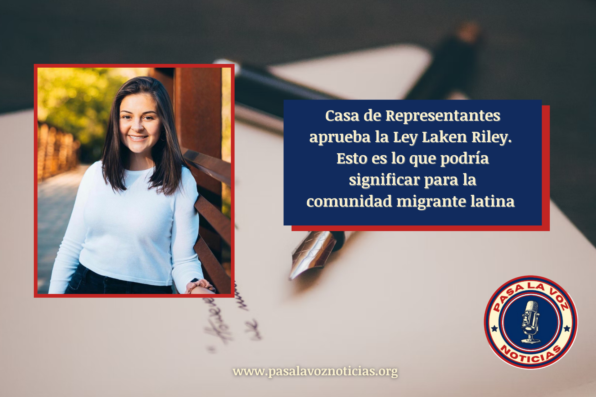 Casa de Representantes aprueba la Ley Laken Riley. Esto es lo que podría significar para la migración latina