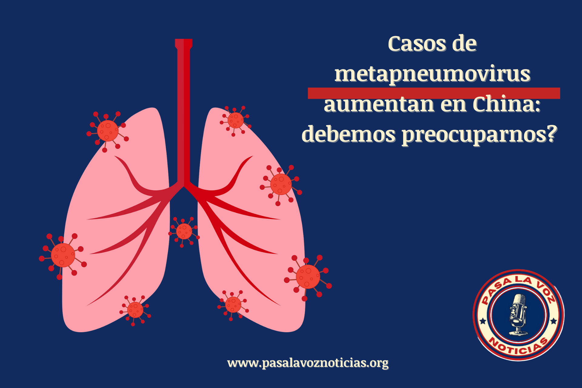 Casos de metapneumovirus aumentan en China: debemos preocuparnos?