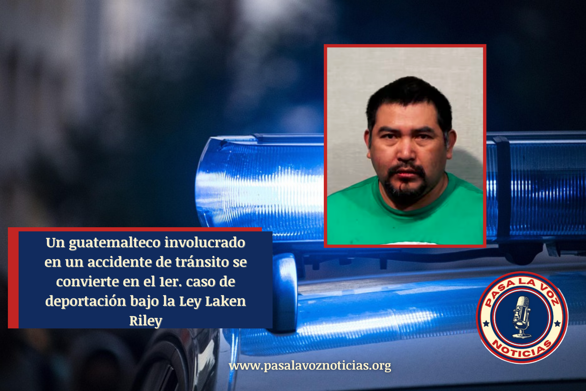 Un guatemalteco involucrado en un accidente de tránsito se convierte en el 1er. caso de deportación bajo la Ley Laken Riley domingo juan juan guatemalteco ley laken riley