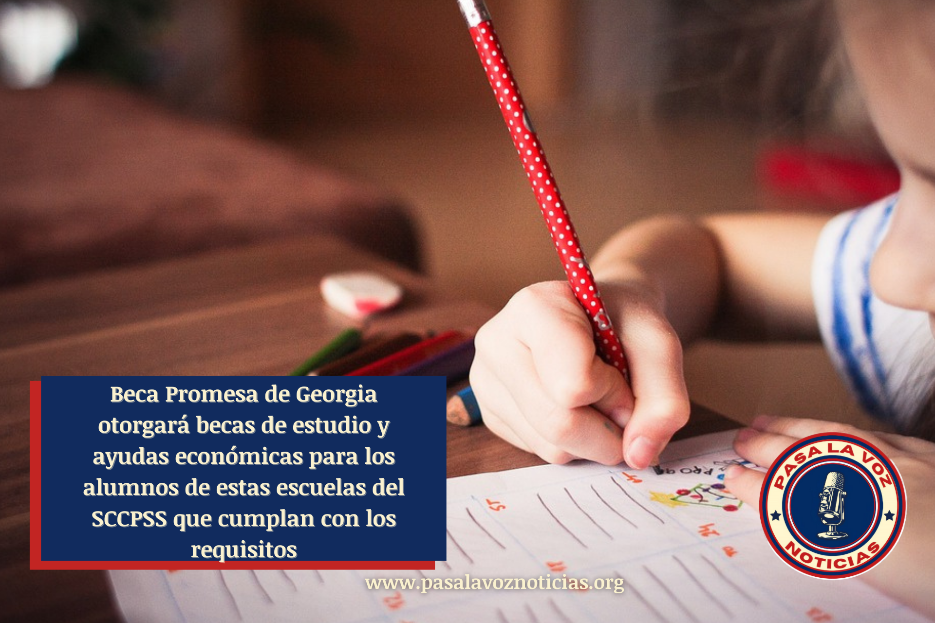 Programa Beca Promesa de Georgia otorgará becas de estudio y ayudas económicas para los alumnos de estas escuelas del SCCPSS que cumplan con los requisitos