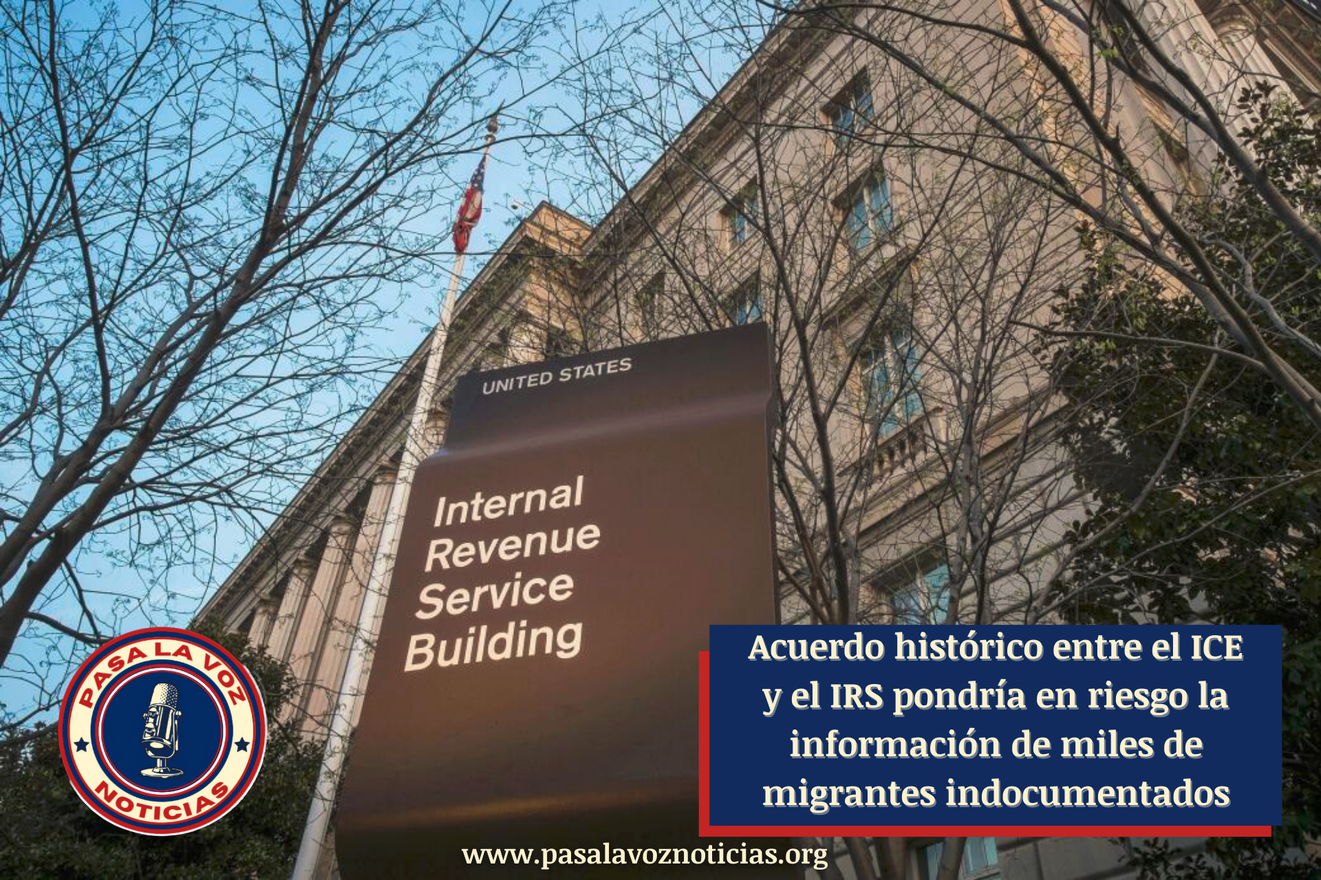 Acuerdo histórico entre el ICE y el IRS pondría en riesgo la información de miles de migrantes indocumentados