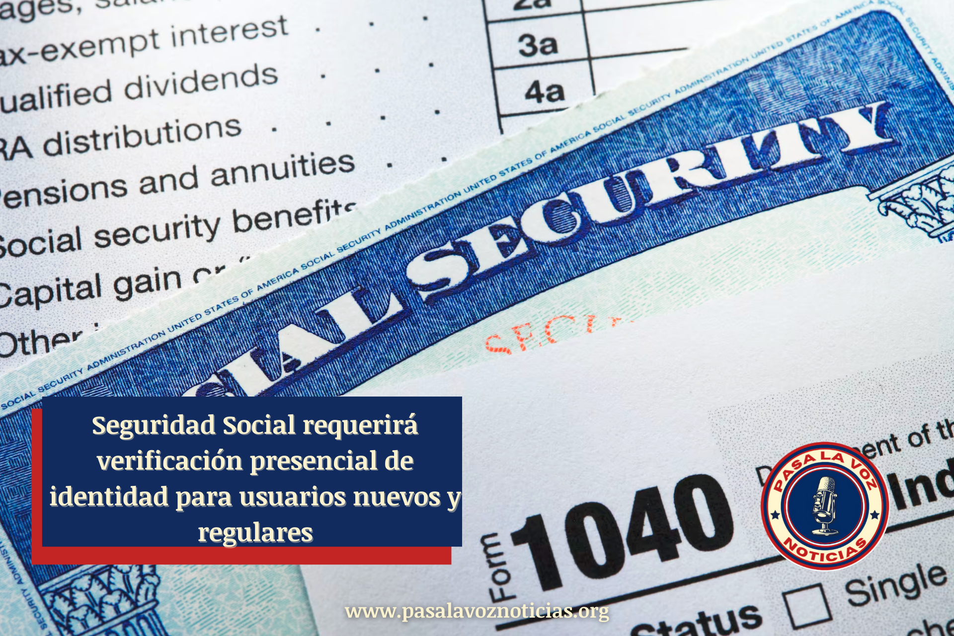 Seguridad Social requerirá verificación presencial de identidad para usuarios nuevos y regulares