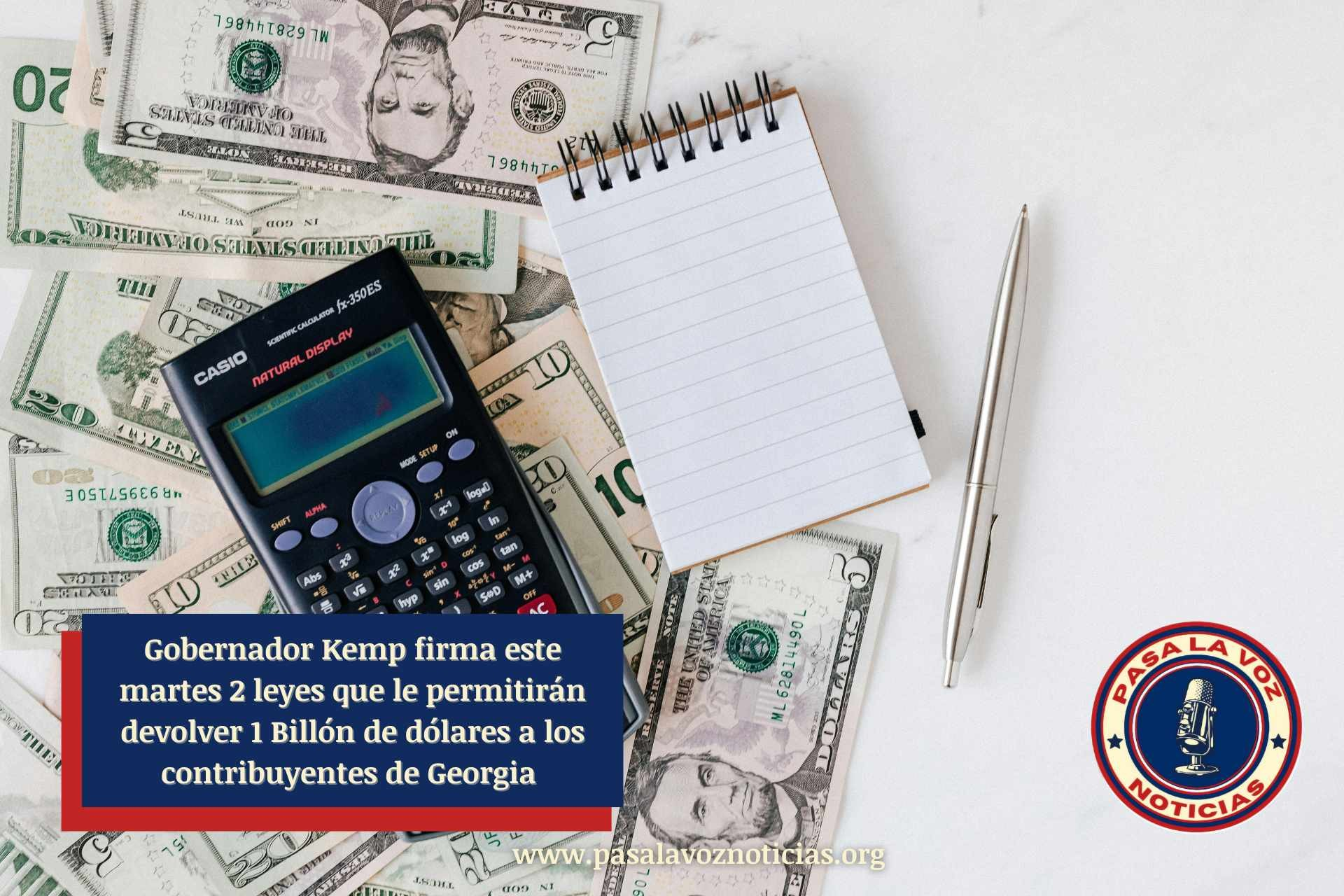 Gobernador Kemp firma 2 leyes este #Martes que permitirán devolver 1 billón de dólares a los contribuyentes del estado
